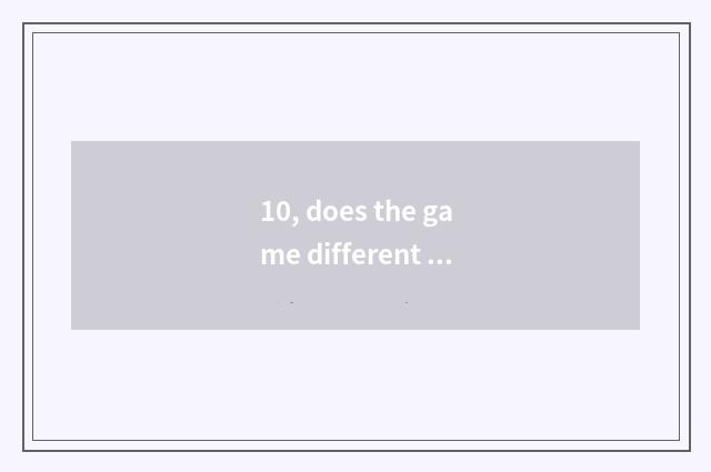 10, does the game different that must foul become overnight and analytic?
