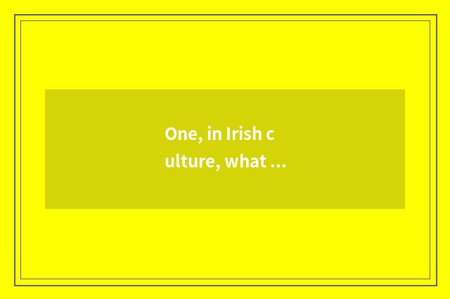 One, in Irish culture, what god is Ma is checked?