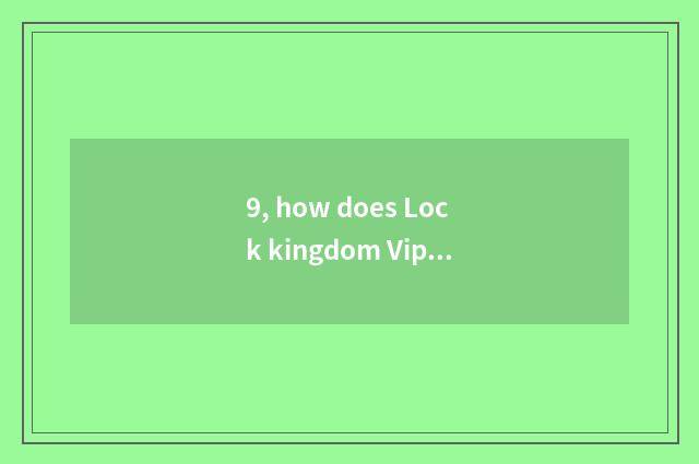 9, how does Lock kingdom Vip restore pet blood to measure?