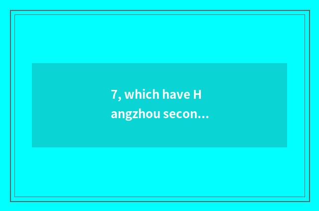 7, which have Hangzhou secondhand does digital camera sell?