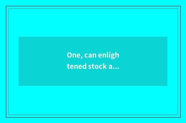 One, can enlightened stock account buy a share in sina finance and economics?