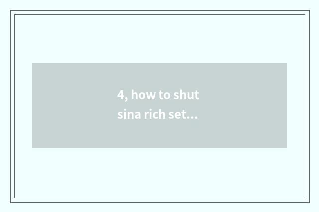 4, how to shut sina rich settle or live in a strange place?