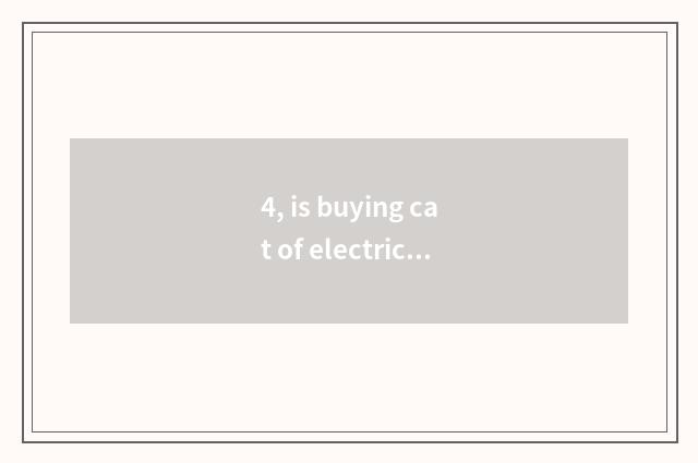 4, is buying cat of electric equipment day still Beijing any better east?