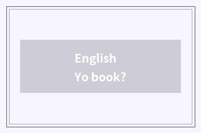 English Yo book?