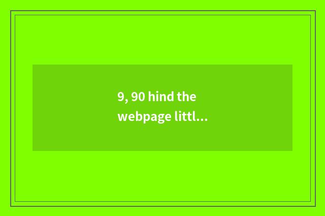 9, 90 hind the webpage little game that play?