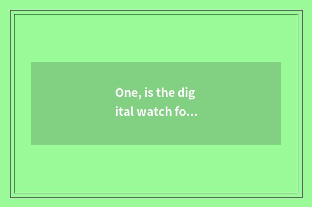 One, is the digital watch for a chance that takes Wifi function recommended?