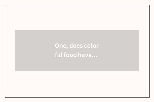 One, does colorful food have government-owned net?