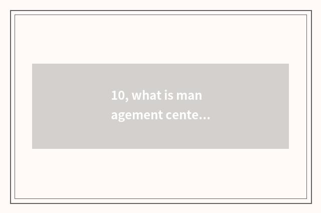 10, what is management center of project of southern electrified wire netting ba