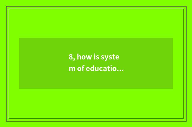 8, how is system of educational administration of institute of profession of the