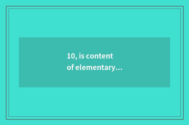 10, is content of elementary school mental health brief?