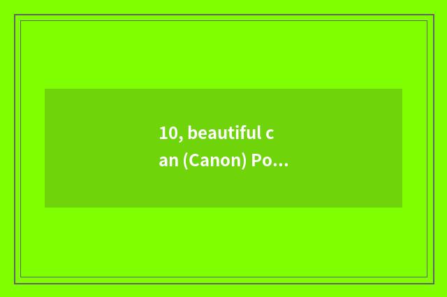 10, beautiful can (Canon) PowerShotA3200IS number camera how ah?