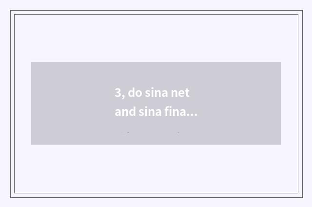 3, do sina net and sina finance and economics concern?
