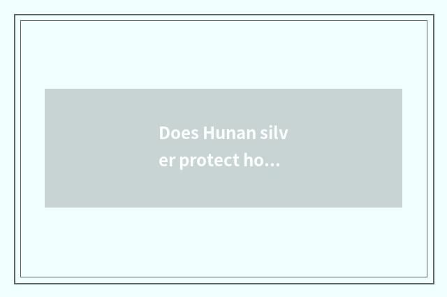 Does Hunan silver protect home page of net of inspect bureau official?