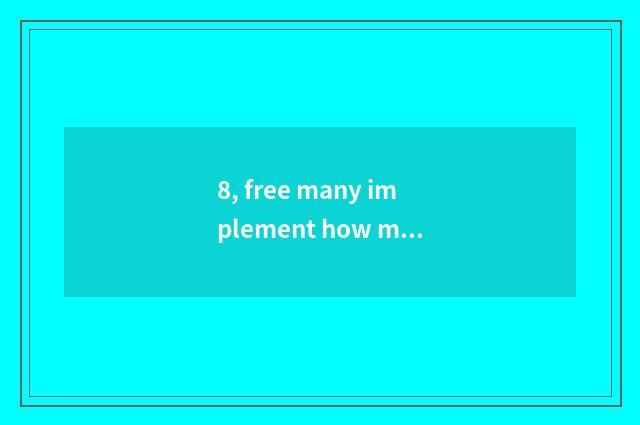8, free many implement how much open play?