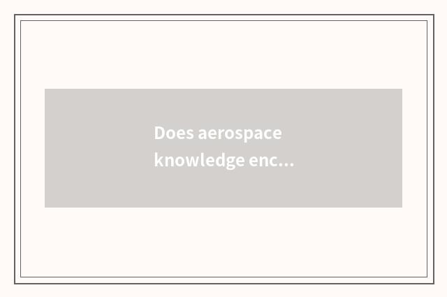 Does aerospace knowledge encyclopedia reach the solution?