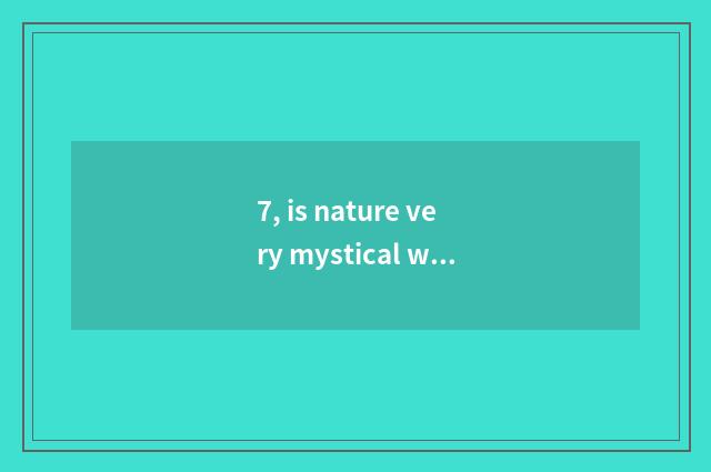 7, is nature very mystical why can star blink an eye?