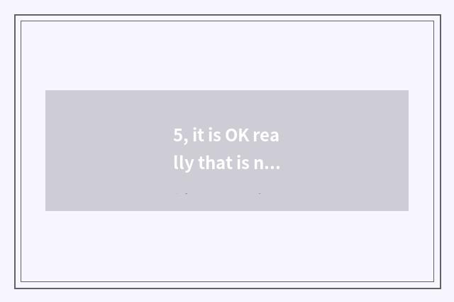 5, it is OK really that is nature depilated permanent?