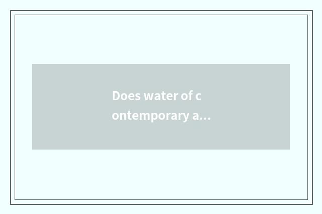 Does water of contemporary automobile glass indicate?