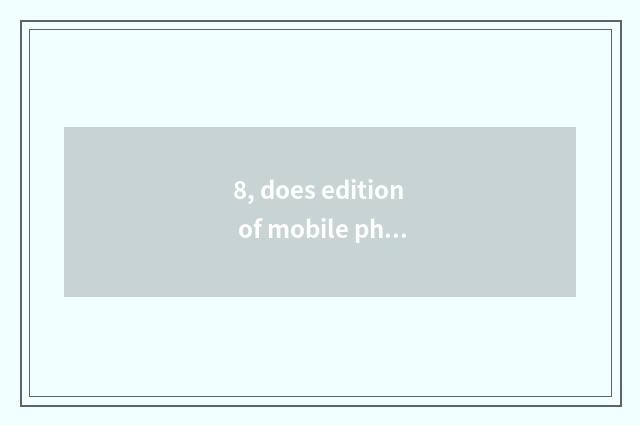 8, does edition of mobile phone of progenitive village game download?