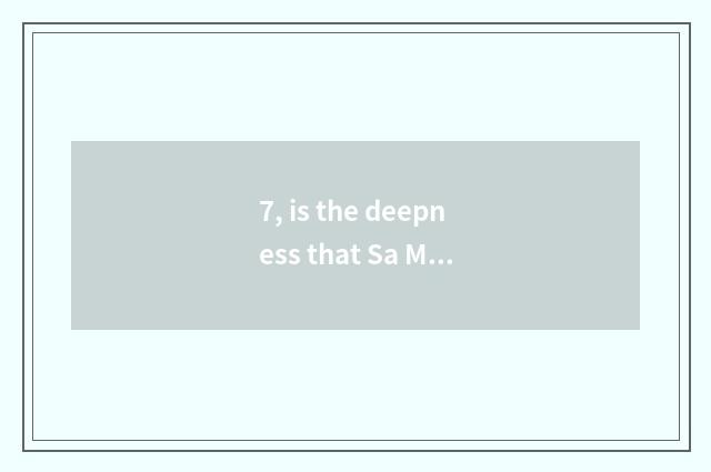 7, is the deepness that Sa Manwen changes analytic?