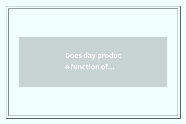 Does day produce function of car fixed position?