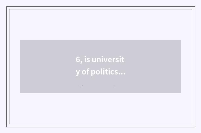 6, is university of politics and law of southwest finance and economics 985?