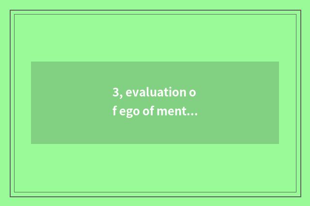 3, evaluation of ego of mental health state?