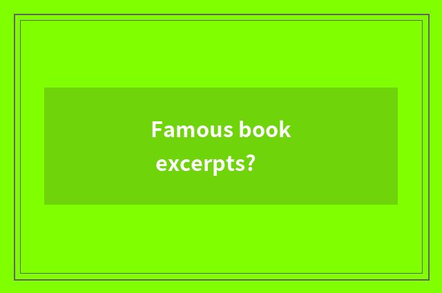 Famous book excerpts?