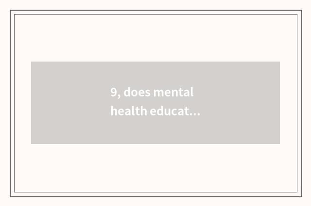 9, does mental health education groom skill?