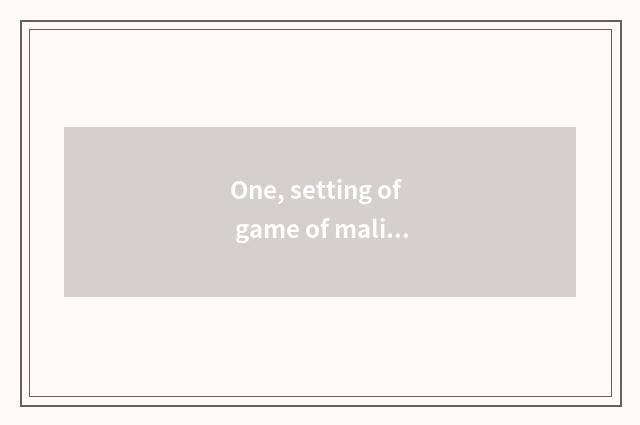 One, setting of game of malic mobile phone?