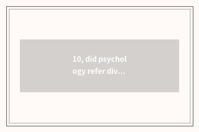10, did psychology refer division examination time 2020?