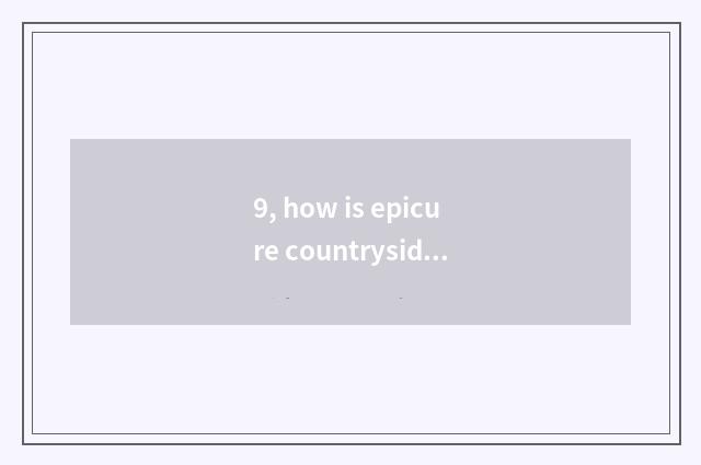 9, how is epicure countryside drawn?