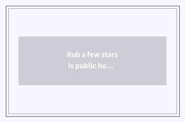 Rub a few stars is public house of Er harbor fashion?