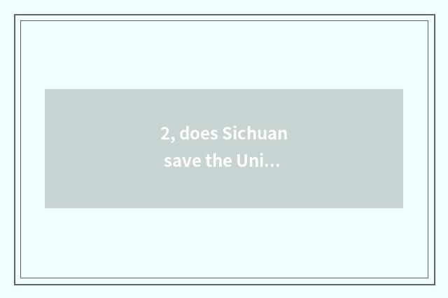 2, does Sichuan save the United States assist government-owned net?