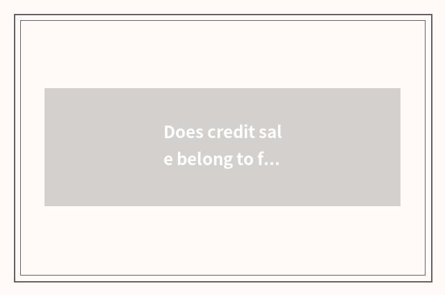 Does credit sale belong to financial intermediary?