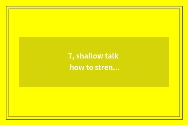 7, shallow talk how to strengthen education of teenage mental health?