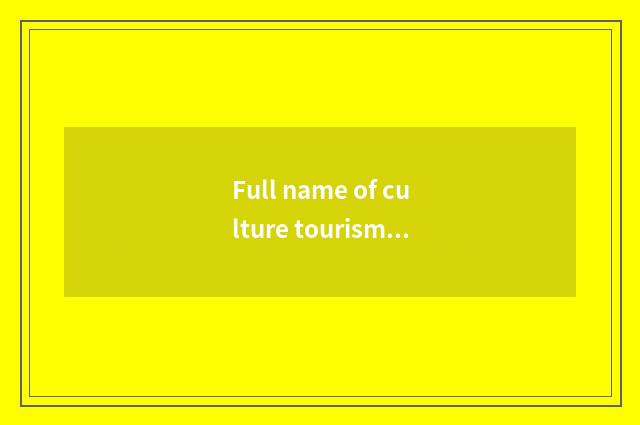 Full name of culture tourism bureau?