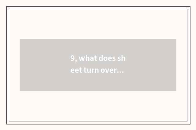 9, what does sheet turn over shot of digital photograph pilot and brief shot to 