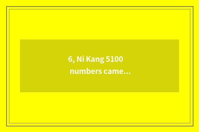 6, Ni Kang 5100 numbers camera how?