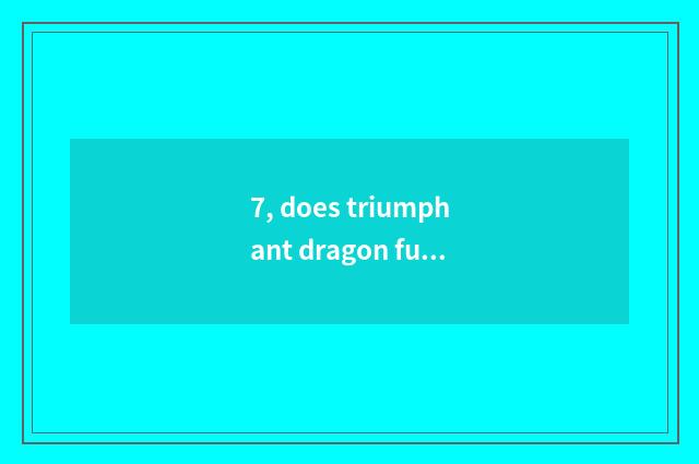 7, does triumphant dragon furniture introduce red star beauty?