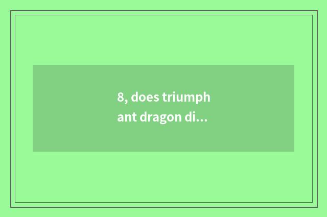 8, does triumphant dragon dimensions rank red star beauty?