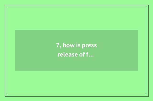 7, how is press release of finance and economics written?