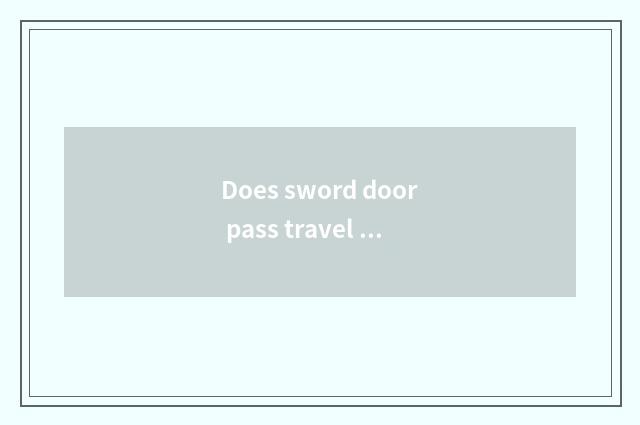Does sword door pass travel advertisement word?