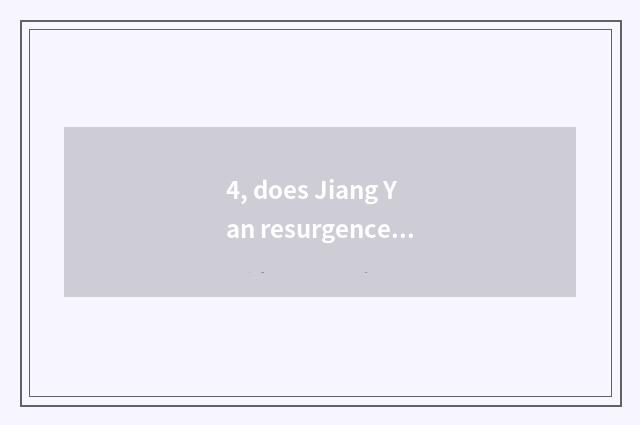 4, does Jiang Yan resurgence press down characteristic cate?