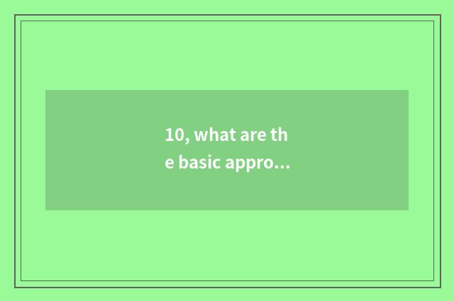 10, what are the basic approach that culture innovates and basic approach respec