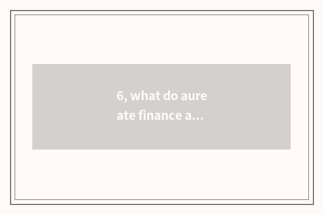 6, what do aureate finance and economics and Martian finance and economics have