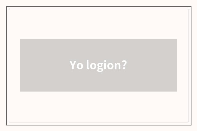 Yo logion?