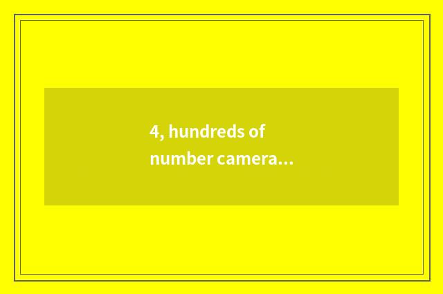 4, hundreds of number camera how, clear?
