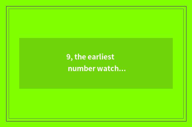 9, the earliest number watch for a chance?