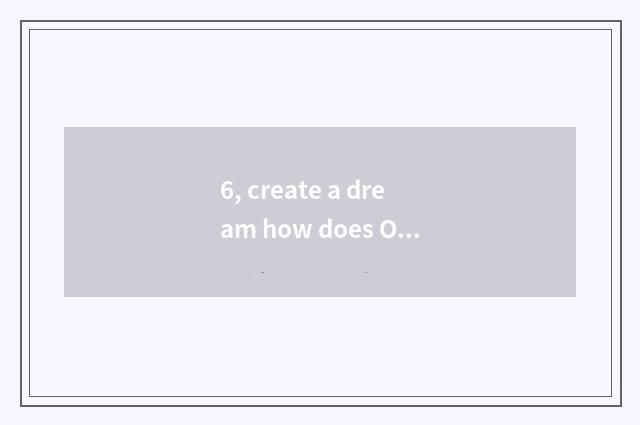 6, create a dream how does Ol swim to catch pet on the west?